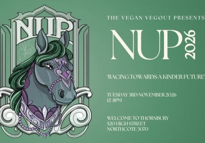 Artwork and image for event "Nup 2026: Racing Towards A Kinder Future" 12pm-8pm 03/11/2026 Welcome to Thornbury, 520 High Street, Northcote VIC 3070