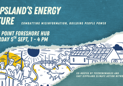 Artwork and image for event "Gippsland's Energy Future" 1pm-4pm 05/09/2026 Eagle Point Foreshore Hub, 12 Eagle Bay Dr, Eagle Point VIC 3878