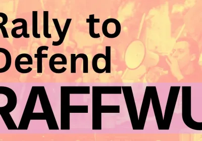 Artwork and image for event "Rally to Defend RAFFWU" 1pm 05/09/2026 Victorian Labor offices, 438 Docklands Drive, Docklands VIC 3008
