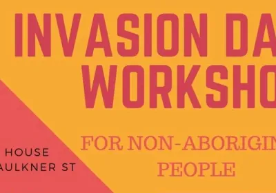 Artwork and image for event "Workshop: Invasion Day for Non-Aboriginal People" 10am-2:20pm 20/01/2018 Kent House, 141 Faulkner St, Armidale NSW 2350