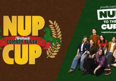 Artwork and image for event "Northside Comedy Clash presents The N.U.P. Cup!" 8pm-9:15pm Wesley Anne, 250 High St, Northcote VIC 3070