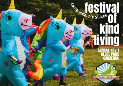 Artwork and image for event "The Compassionate Stakes: Canberra’s Festival of Kind Living" 10am-3pm 01/11/2026 Glebe Park Rotunda, Access via Bunda St or Cooyong St, Canberra ACT 2601