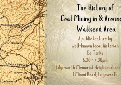 Artwork and image for event "The History of Coal Mining in and Around Wallsend" 6:30pm-7:30pm 24/09/2026 Edgeworth Memorial Neighbourhood Centre, 1 Minmi Rd, Edgeworth NSW 2285