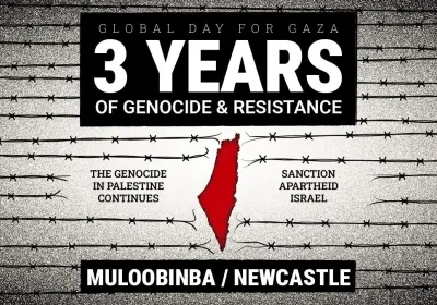 Artwork and image for event "Global Day for Gaza: 3 Years of Genocide and Resistance – Muloobinba" 11am-1pm 11/10/2026 Civic Park, King St, Muloobinba NSW 2300