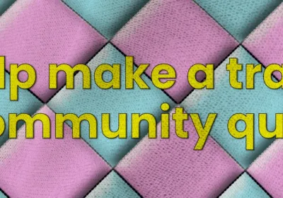 Artwork and image for event "Help make a trans community quilt" 5pm 20/09/2026 House Conspiracy, 2 Mollison St, West End QLD 4101