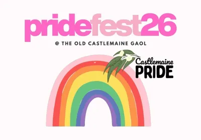 Artwork and image for event "Pridefest 2026: Moving from Persecution to Pride" 12pm-5pm 14/11/2026 Old Castlemaine Gaol, 36-48 Bowden St, Castlemaine VIC 3450