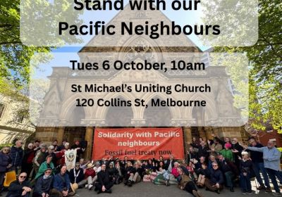 Artwork and image for event "National Day of Action: Faith communities say Stand with our Pacific Neighbours – Naarm" 10 06/10/2026 St Michael's Uniting Church, 120 Collins St, Naarm / Melbourne VIC 3000