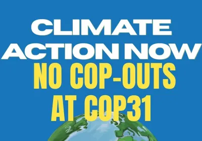 Artwork and image for event "Climate Action Now: No COP-Outs at COP31" 1pm 24/10/2026 Sydney Town Hall, 483 George St, Gadigal Country, Sydney NSW 2000