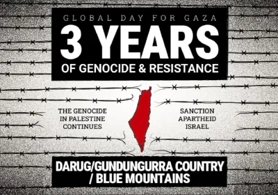 Artwork and image for event "Global Day for Gaza: 3 Years of Genocide and Resistance – Dharug and Gundungurra Country" 12pm-1pm 11/10/2026 The Hub, 106-108 Macquarie Rd, Springwood NSW 2777