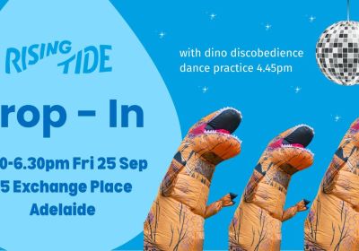 Artwork and image for event "Rising Tide Drop-in" 4:30pm-6:30pm 25/09/2026 The Exchange, 55 Exchange Pl, Tamtanya / Adelaide SA 5000