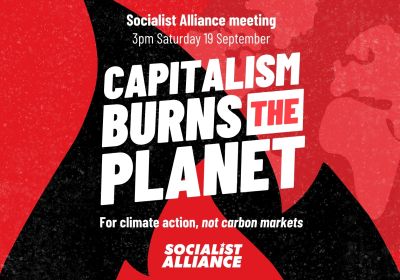 Socialist Alliance meeting: Capitalism burns the planet