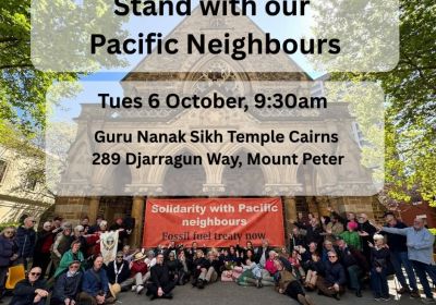 Artwork and image for event "National Day of Action: Faith communities say Stand with our Pacific Neighbours – Gimuy" 9:30am 06/10/2026 Guru Nanak Sikh Temple, 289r Djarragun Wy, Mount Peter QLD 4869