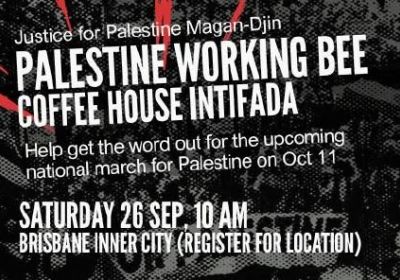 Artwork and image for event "Palestine Working Bee · Coffee House Intifada" 10am-3pm 26/09/2026 Read St Community Space, Woolloongabba QLD 4102