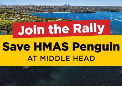 Artwork and image for event "Join the Rally to Save HMAS Penguin at Middle Head" 11am-12:30pm 11/10/2026 Rotunda at Balmoral Beach, 63 The Esplanade, Mosman NSW 2088