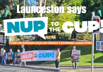 Artwork and image for event "Launceston Roadside Nup to the Cup Wave!" 7:45am 03/11/2026 211 Brisbane St, Launceston Lutruwita 7250