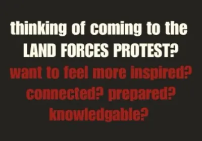 Artwork and image for event "Land Forces Protest Community Day: Info, Workshops and Film" 