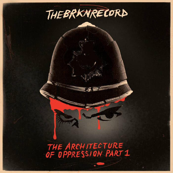 THE BRKN RECORD - THE ARCHITECTURE OF OPPRESSION, PT.1 ALBUM ARTWORK